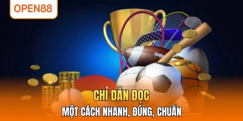 Chỉ dẫn đọc một cách nhanh, đúng, chuẩn