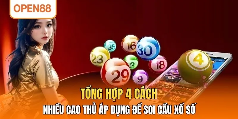 Tổng hợp 4 cách nhiều cao thủ áp dụng để soi cầu xổ số